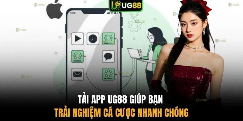 Tải app UG88 giúp bạn trải nghiệm cá cược nhanh chóng