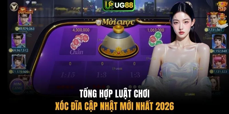 Tổng hợp luật chơi xóc đĩa cập nhật mới nhất 2026